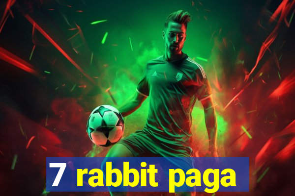 7 rabbit paga